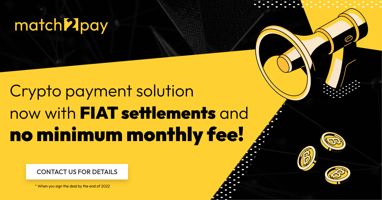 Match2Pay multi-crypto payment solution now with FIAT settlements and no min. monthly fee