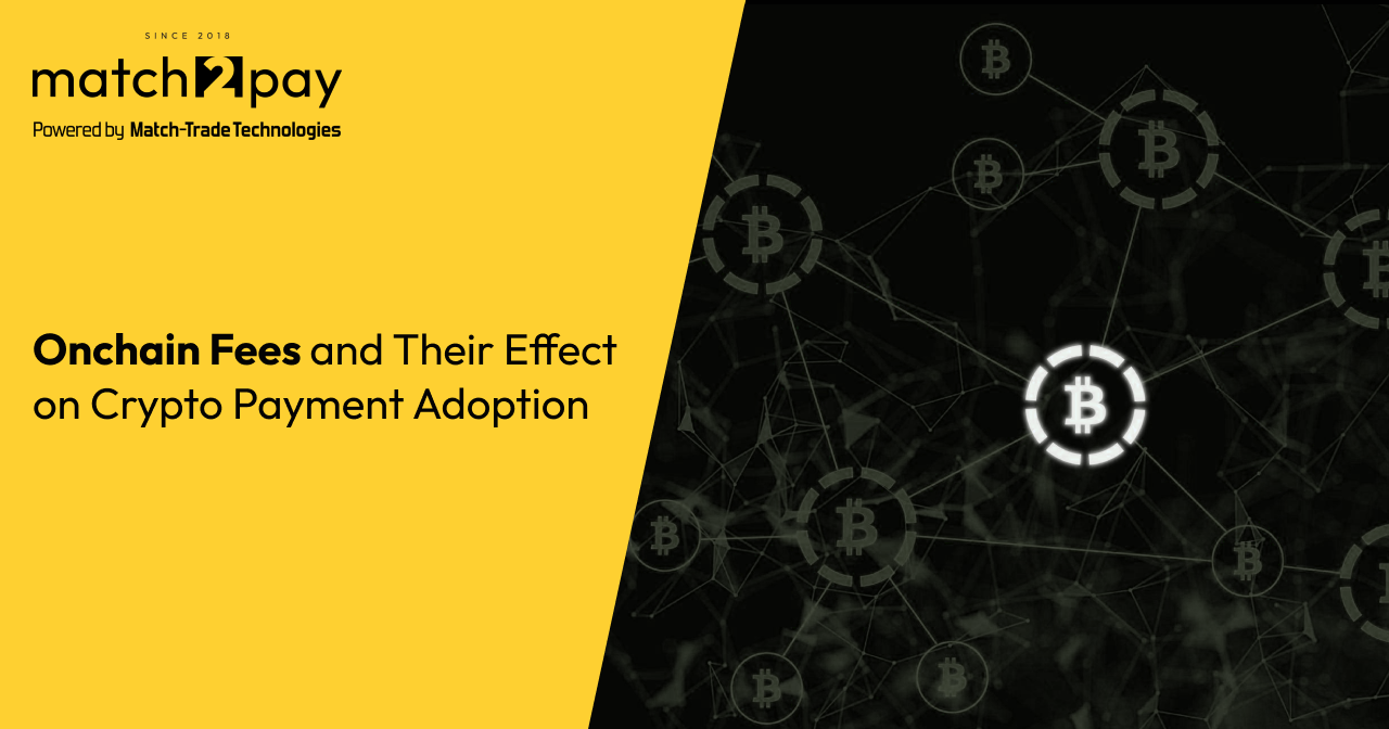 Understanding Onchain Fees and Their Impact on Accepting Crypto Payments from Clients 