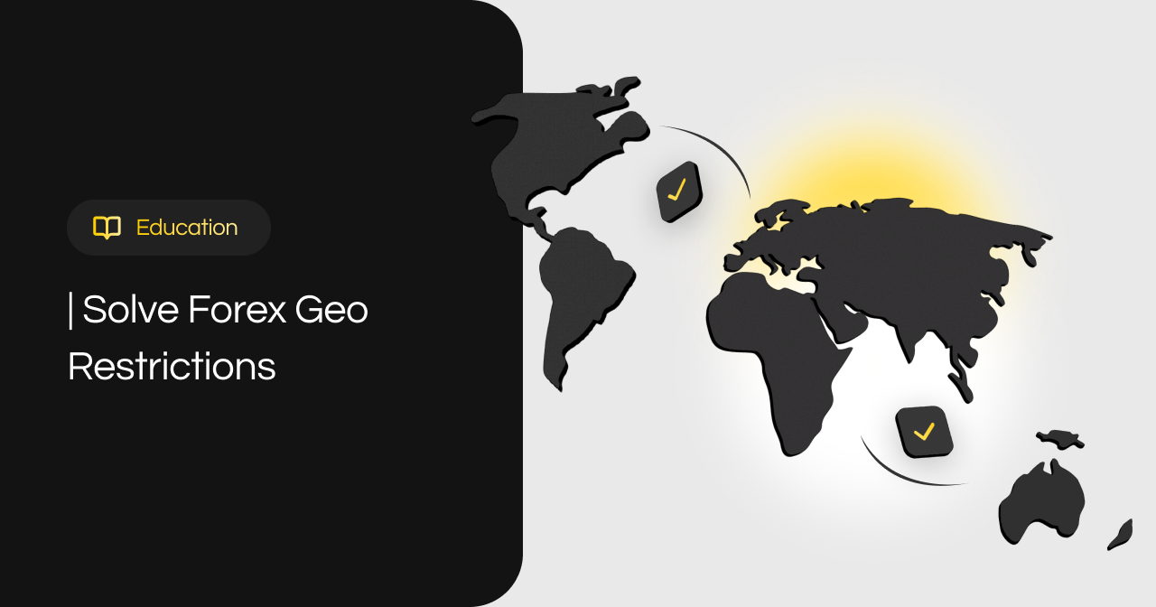 Overcoming Geo-Restrictions in Forex Trading