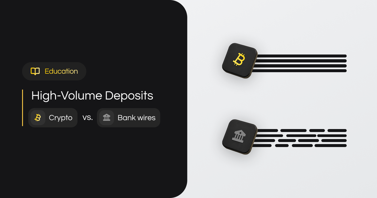 Handling High-Volume Deposits: Crypto vs. Bank Wires 