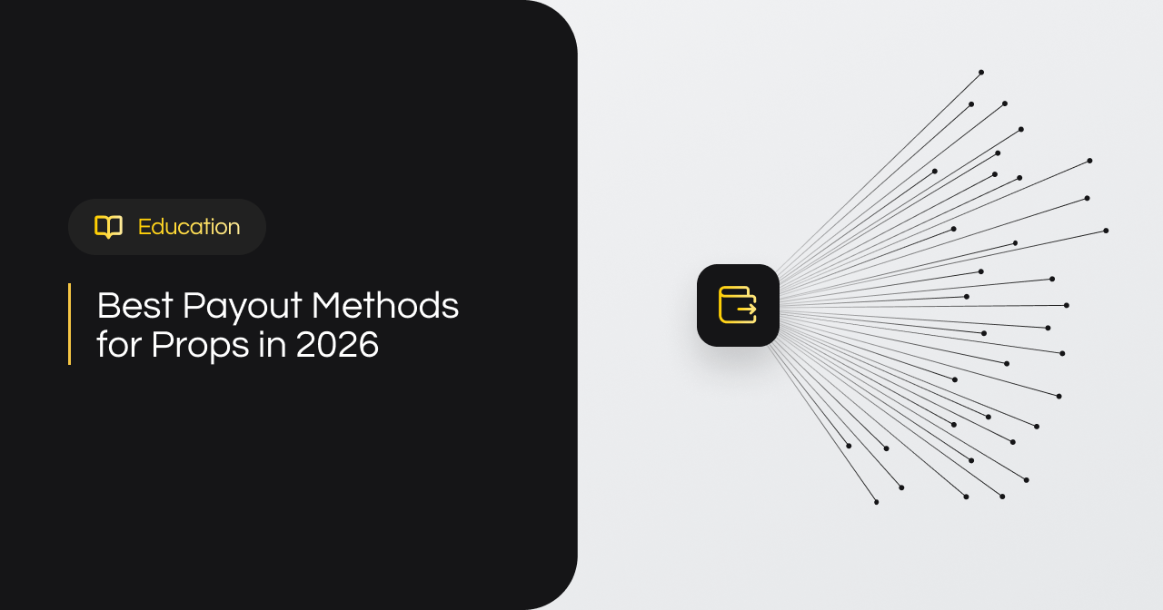 Best Payout Methods for Prop Trading Firms in 2026